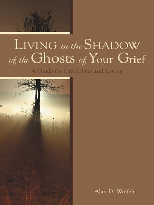 cover image of Living in the Shadow of the Ghosts of Grief